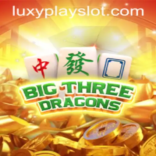 Exploring BigThreeDragons: A New Era of Gaming with Luxyplay