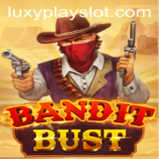 BanditBust: A Thrilling Adventure in the World of Luxyplay