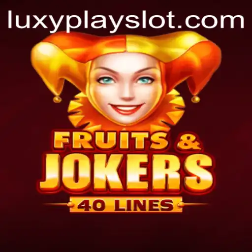 Discovering the Excitement of FruitsAndJokers40 with Luxyplay