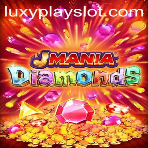 JManiaDiamonds: Unveiling the Dazzling Universe of Luxyplay