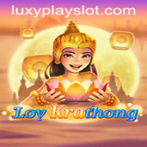 Discover the Thrills of LoyKrathong: Your Ultimate Guide to LuxyPlay's Newest Gaming Experience