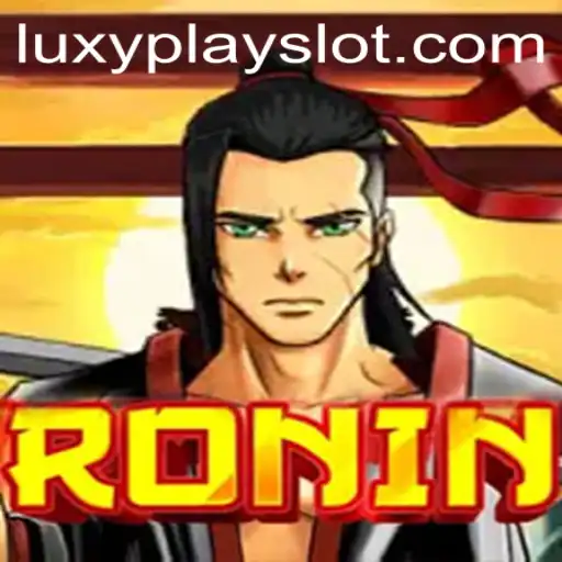 Unveiling the Thrilling World of Ronin: A Deep Dive into Gameplay with LuxyPlay