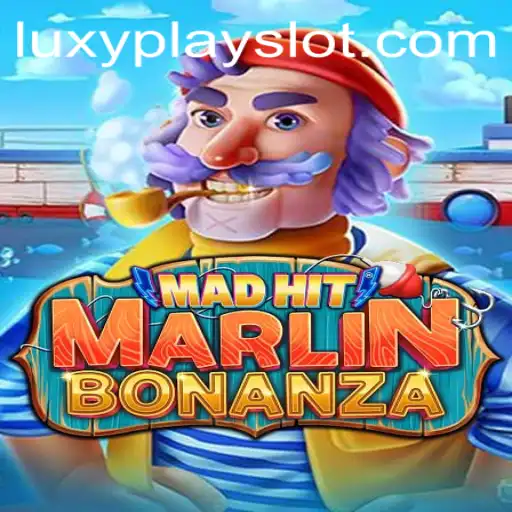 Discovering MadHitMarlinBonanza: The Thrill of Luxyplay's Latest Adventure