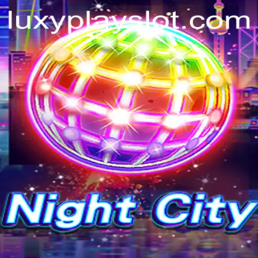 Exploring the Thrilling World of NightCity: The LuxyPlay Phenomenon