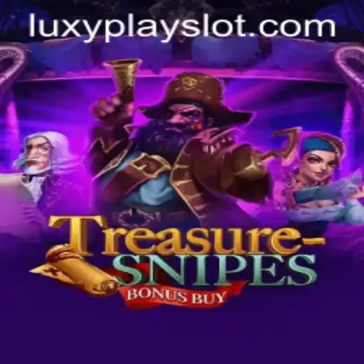 TreasuresnipesBonusBuy: Dive into the Luxurious World of Luxyplay